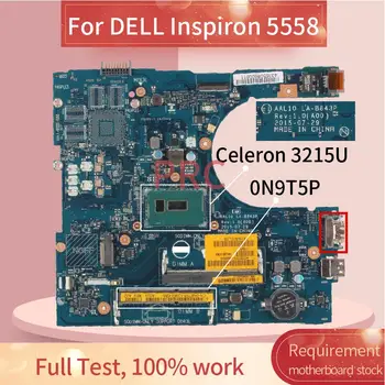  CN-0N9T5P 0N9T5P За DELL Inspiron 5558 Celeron 3215U дънна Платка на лаптоп LA-B843P SR243 HDMI DDR3 дънна Платка на лаптоп
