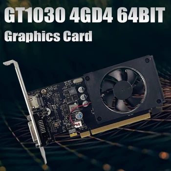  Видео карта GT1030 4 GB GDDR4 64 БИТА с един вентилатор на 28-Нм 1152 Mhz 3150 Mhz PCIE 3.0, HDMI-съвместими + DVI видео карта